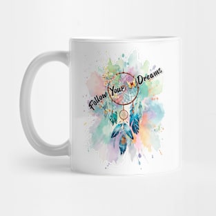 Follow Your Dreams Mug